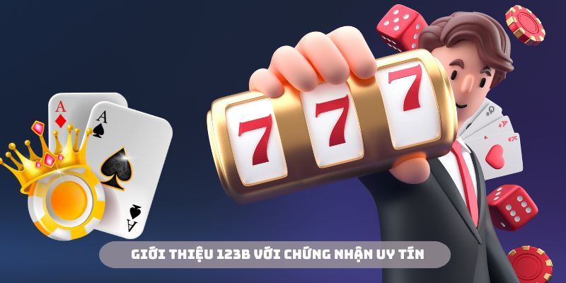 Chứng nhận pháp lý uy tín khi giới thiệu 123B